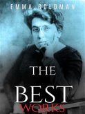 Emma Goldman: The Best Works (eBook, ePUB)