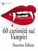 60 curiosità sui vampiri (eBook, ePUB)