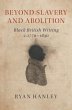 Beyond Slavery and Abolition (eBook,... - Bild 1