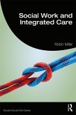 Social Work and Integrated Care (eBook, ePUB) Social Work and Integrated Care (eBook, ePUB)