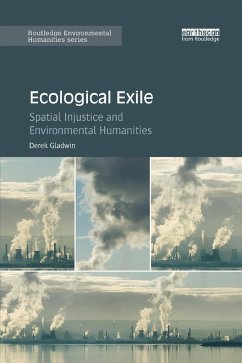 Ecological Exile - Gladwin, Derek (University of British Columbia, Canada)