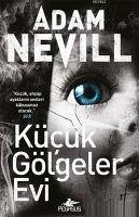 Kücük Gölgeler Evi - Nevill, Adam