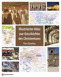 Illustrierter Atlas zur Geschichte des Christentums - Dowley, Tim