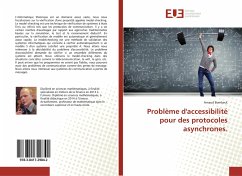 Problème d'accessibilité pour des protocoles asynchrones. - Bombeck, Arnaud