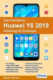 Das Praxisbuch Huawei Y6 2019 - Anleitung für Einsteiger (eBook, PDF)