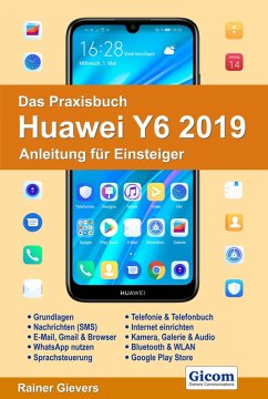 Das Praxisbuch Huawei Y6 2019 - Anleitung für Einsteiger (eBook, PDF) - Gievers, Rainer