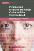 Personalised Medicine, Individual Choice and the Common Good (eBook, PDF)