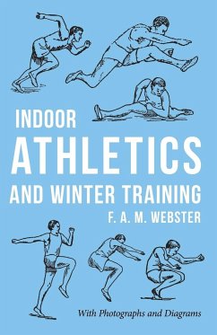 Indoor Athletics and Winter Training - Webster, F. A. M.