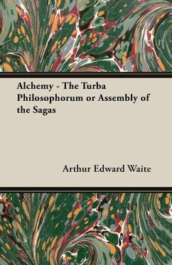 Alchemy - The Turba Philosophorum or Assembly of the Sagas - Waite, Arthur Edward