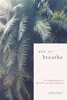 How to Breathe - Neese, Ashley