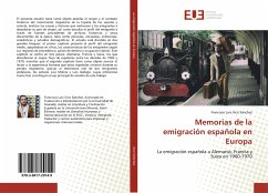 Memorias de la emigración española en Europa - Vico Sánchez, Francisco Luis