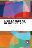 Sociology, Health and the Fractured Society