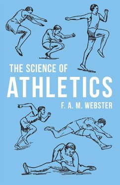 The Science of Athletics - Webster, F. A. M.