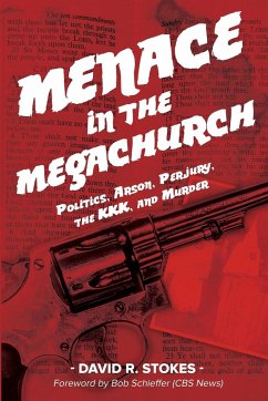 Menace in the Megachurch - Stokes, David R.