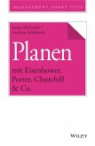 Planen mit Eisenhower, Porter, Churchill & Co. (eBook, ePUB)