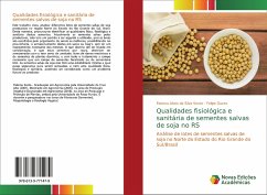 Qualidades fisiológica e sanitária de sementes salvas de soja no RS - Guzzo, Felipe;Alves da Silva Sexto, Paloma