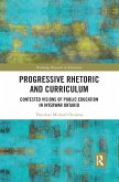 Progressive Rhetoric and Curriculum