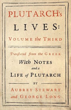 Plutarch's Lives - Vol. III - Plutarch; Aubrey Stewart; Long, George