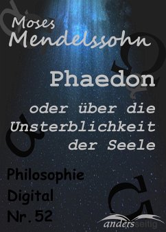 Phaedon oder über die Unsterblichkeit der Seele (eBook, ePUB) - Mendelssohn, Moses