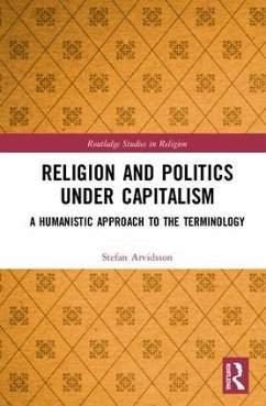 Religion and Politics Under Capitalism - Arvidsson, Stefan