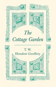 The Cottage Garden - Geoffrey, T. W. Henslow