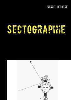 Sectographie (eBook, ePUB) - Léoutre, Pierre
