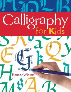 Calligraphy for Kids (eBook, ePUB) - Winters, Eleanor
