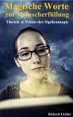 Magische Worte zur Wunscherfüllung (eBook, ePUB)