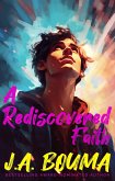 A Rediscovered Faith (Faith Reimagined, #2) (eBook, ePUB) A Rediscovered Faith (Faith Reimagined, #2) (eBook, ePUB)