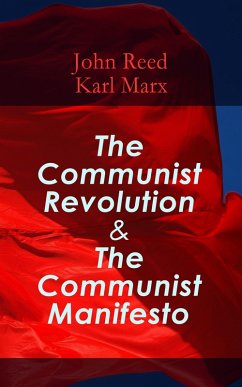 The Communist Revolution & The Communist Manifesto (eBook, ePUB) Cover The Communist Revolution & The Communist Manifesto (eBook, ePUB)