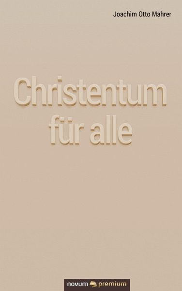 Christentum für alle (eBook, ePUB) Christentum für alle (eBook, ePUB)