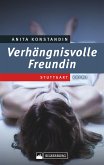 Verhängnisvolle Freundin (eBook, ePUB)