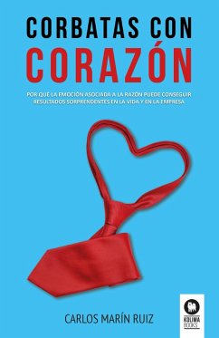 Corbatas con corazón (eBook, ePUB) - Marín Ruiz, Carlos