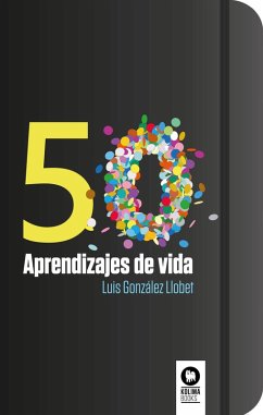 50 aprendizajes de vida (eBook, ePUB) - González Llobet, Luis