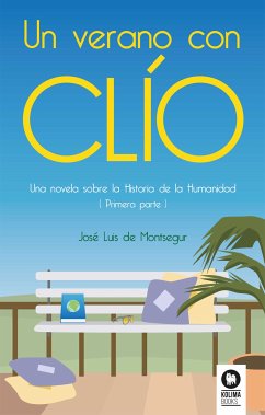 Un verano con Clío (eBook, ePUB) - de Montsegur, José Luis