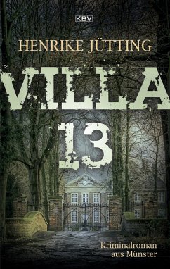 Villa 13 / Katharina Klein und Eva Mertens Bd.2 (eBook, ePUB) - Jütting, Henrike