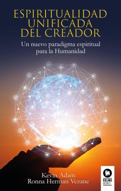 Espiritualidad unificada del creador (eBook, ePUB) - Herman Vezane, Ronna; Adam, Kevin