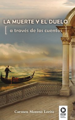 La muerte y el duelo a través de los cuentos (eBook, ePUB) - Moreno Lorite, Carmen