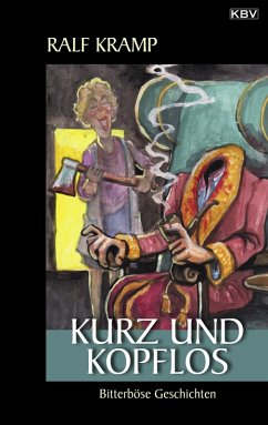 Kurz und kopflos (eBook, ePUB) - Kramp, Ralf