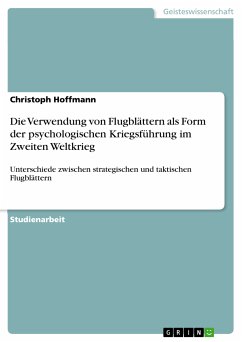 Die Verwendung von Flugblättern als Form der psychologischen Kriegsführung im Zweiten Weltkrieg (eBook, PDF) - Hoffmann, Christoph