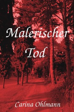 Malerischer Tod (eBook, ePUB) - Ohlmann, Carina