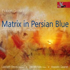 Matrix In Persian Blue-Werke Für Und Mit Streich - Devos,Liesbeth/Michiels,Jan/Asasello Quartet