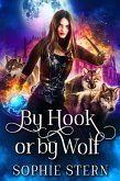 By Hook or by Wolf (eBook, ePUB)