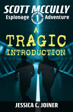 A Tragic Introduction (A Scott McCully Espionage Adventure, #1) (eBook, ePUB) - Joiner, Jessica C.