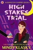 High Stakes Trial (Washington Vampires, #3) (eBook, ePUB)