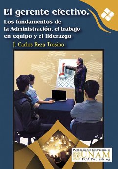Cover El gerente efectivo. Los fundamentos de la Administración, el trabajo en equipo y el liderazgo (eBook, ePUB)