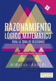 Razonamiento Lógico Matemático para la toma de decisiones (eBook, ePUB)