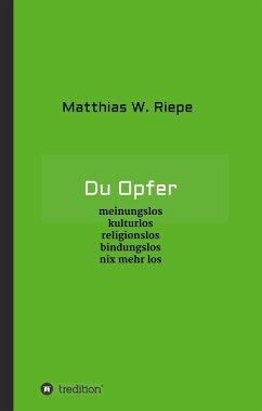 Du Opfer - Riepe, Matthias W.