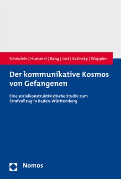 Der kommunikative Kosmos von Gefangenen - Scheufele, Bertram;Jost, Arietta;Wappler, Carolin