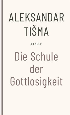 Schule der Gottlosigkeit - Tisma, Aleksandar